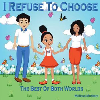 Paperback I Refuse To Choose: The Best Of Both Worlds Book