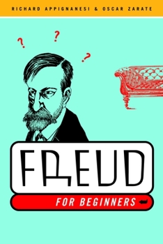Freud for Beginners - Book #5 of the Writers & Readers Documentary Comic Book