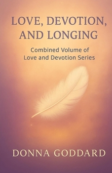 Paperback Love, Devotion, and Longing: Complete Love and Devotion Series 2-books-in-1 Book