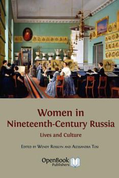 Women in Nineteenth-Century Russia: Lives and Culture