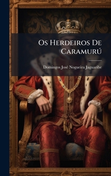 Hardcover Os Herdeiros De CaramurÃ° [Portuguese] Book