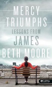Paperback Mercy Triumphs - Booklet: Lessons from James Book