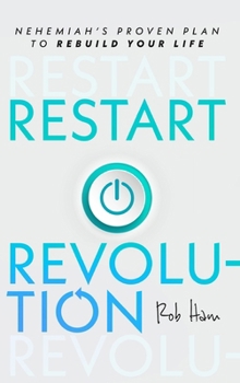 Hardcover Restart Revolution: Nehemiah's Proven Plan to Rebuild Your Life Book