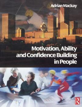 Paperback Motivation, Ability and Confidence Building in People Book