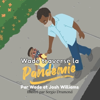 Paperback Wade traverse la Pandémie [French] Book