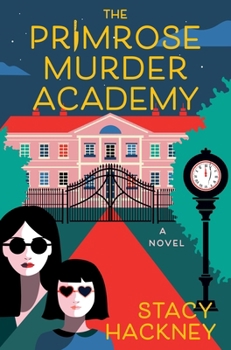 Paperback The Primrose Murder Academy: A Novel (A Primrose Murder Society Novel, 2) Book