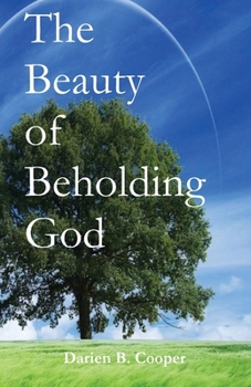 Paperback The Beauty of Beholding God Book