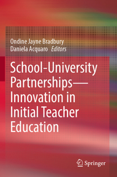 Paperback School-University Partnerships--Innovation in Initial Teacher Education Book