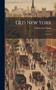 Hardcover Old New York: A Lecture Book