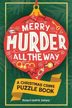 Merry Murder All the Way: A Christmas Crime Puzzle Book