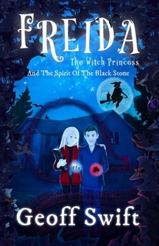 Paperback Freida The Witch Princess And The Spirit Of The Black Stone Book