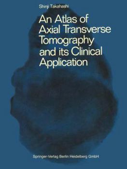 Paperback An Atlas of Axial Transverse Tomography and Its Clinical Application Book