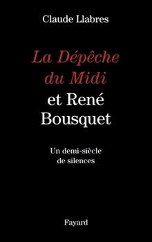 La Dépêche du Midi et René Bousquet