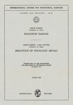 Paperback Radiation Damage. Behaviour of Insonated Metals: Course Held at the Department for Mechanics of Deformable Bodies October 1970 Book