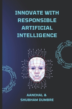 Paperback Innovate with Responsible Artificial Intelligence Book