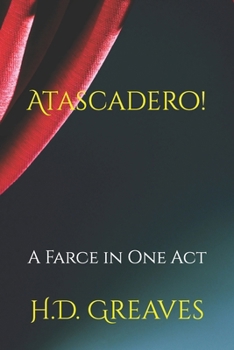 Paperback Atascadero!: A Farce in One Act Book