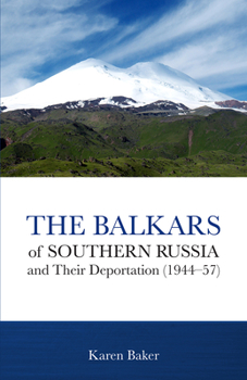 Paperback The Balkars of Southern Russia and Their Deportation (1944-57) Book