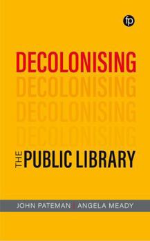 Hardcover Decolonizing the Public Library Book