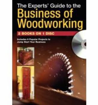 CD-ROM The Experts Guide to the Business of Woodworking (CD) Book