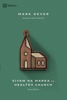 Paperback Nine Marks of a Healthy Church (4th Edition) / Siyam na Marka ng Healthy Church (Taglish) [Filipino] Book