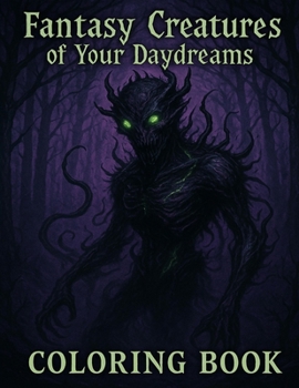 Paperback Fantasy Creatures Of Your Daydreams Book