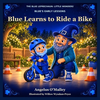 Blue Learns to Ride a Bike (The Blue Leprechaun: Little Wonders)