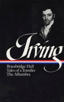 Hardcover Washington Irving: Bracebridge Hall, Tales of a Traveller, the Alhambra (Loa #52 Book
