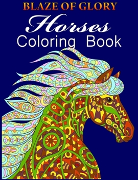 Paperback Blaze of Glory Horses Coloring Book