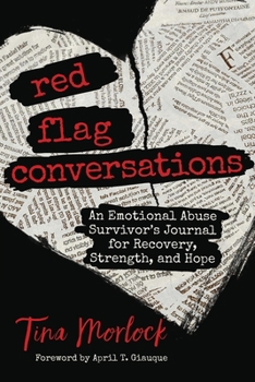Paperback Red Flag Conversations: An Emotional Abuse Survivor's Journal for Recovery, Strength, and Hope Book