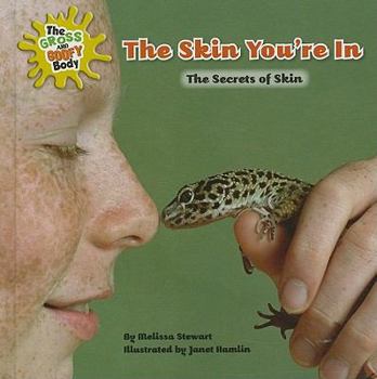 The Skin You're In - Book  of the Gross and Goofy Body