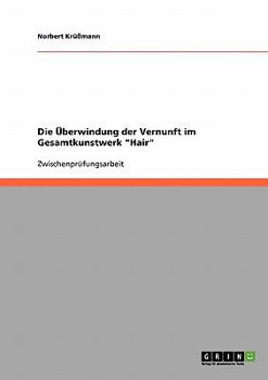 Paperback Die Überwindung der Vernunft im Gesamtkunstwerk "Hair" [German] Book