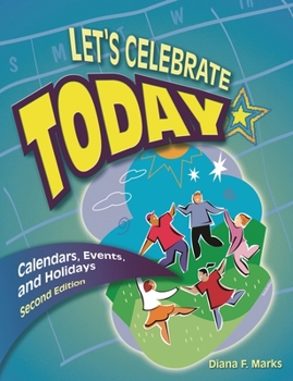 Paperback Let's Celebrate Today: Calendars, Events, and Holidays Book