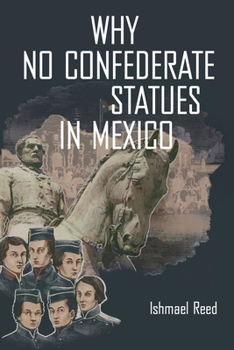 Paperback Why No Confederate Statues in Mexico Book