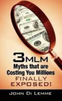 Paperback 3 MLM Myths that are Costing You Millions Exposed Book