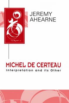 Paperback Michel de Certeau: Interpretation and Its Other Book