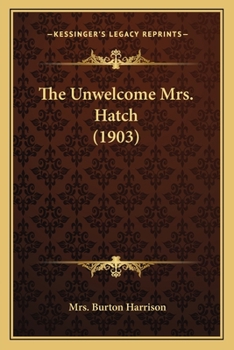 Paperback The Unwelcome Mrs. Hatch (1903) Book