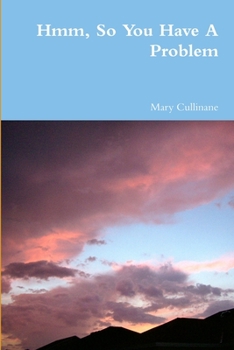 Paperback Hmm, So You Have A Problem Book