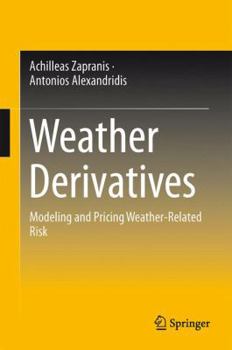 Hardcover Weather Derivatives: Modeling and Pricing Weather-Related Risk Book