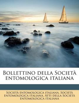 Paperback Bollettino Della Societ? Entomologica Italiana Volume V. 25 1893 [Italian] Book