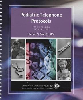 Paperback Pediatric Telephone Protocols: Office Verision (Schmitt, Pediatric Telephone Protocols) Book