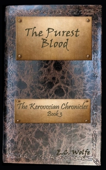 The Purest Blood (The Kerovosian Chronicles)