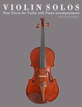 Paperback Violin Solos: Four Pieces for Violin with Piano Accompaniment Book