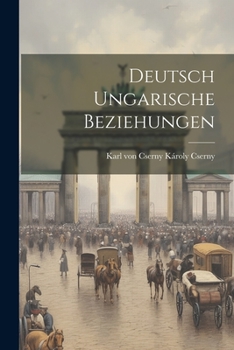 Paperback Deutsch Ungarische Beziehungen Book