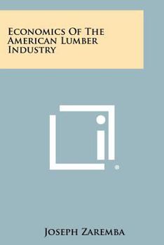 Paperback Economics of the American Lumber Industry Book