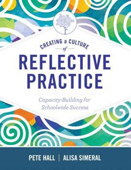 Paperback Creating a Culture of Reflective Practice: Building Capacity for Schoolwide Success Book