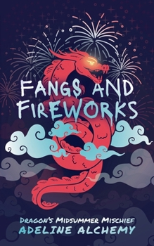 Paperback Fangs and Fireworks: Dragon's Midsummer Mischief Book