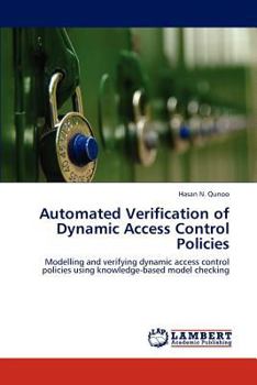 Paperback Automated Verification of Dynamic Access Control Policies Book