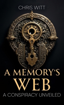 Hardcover A Memory's Web: A Conspiracy Unveiled Book