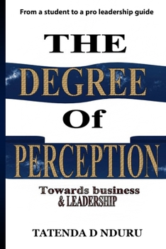 Paperback The Degree Of Perception: (towards business and leadership) Book