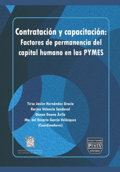 Paperback Contratación y capacitación: Factores de permanencia del capital humano en las PYMES [Spanish] Book